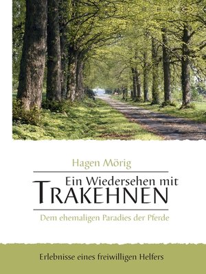 cover image of Ein Wiedersehen mit Trakehnen, dem ehemaligen Paradies der Pferde